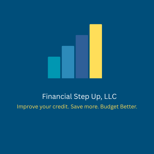 Financial Step Up, LLC - Improve your credit. Save more. Budget better.